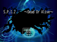 S.P.I.2 　　～Dead Or Alive～(体験版)