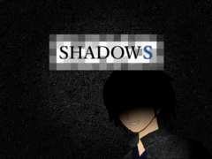 SHADOWS