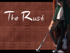 The Rust　体験版　Ver1.1