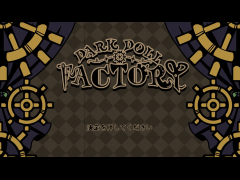 DARK DOLL FACTORY【β版.ver1.7】