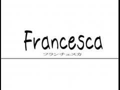 Francesca　―フランチェスカ―　EP：1