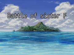 Battle of sister F